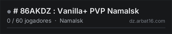 #  86AKDZ  : Vanilla+ PVP Namalsk na lista de servidores de DayZ da AR16