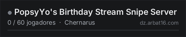 PopsyYo's Birthday Stream Snipe Server na lista de servidores de DayZ da AR16