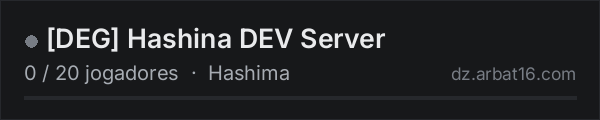 [DEG] Hashina DEV Server na lista de servidores de DayZ da AR16
