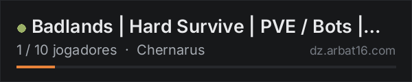 Badlands | Hard Survive | PVE / Bots | Test na lista de servidores de DayZ da AR16