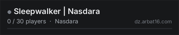 Sleepwalker | Nasdara on the AR16 DayZ server list