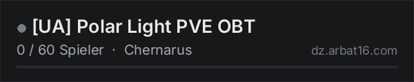 [UA] Polar Light PVE OBT in der DayZ-Serverliste von AR16