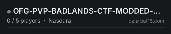 OFG-PVP-BADLANDS-CTF-MODDED-FEATURED-VANILLA+-TEST on the AR16 DayZ server list
