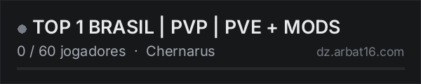 TOP 1 BRASIL | PVP | PVE + MODS na lista de servidores de DayZ da AR16