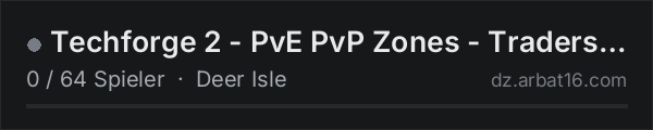 Techforge 2 - PvE PvP Zones - Traders - Helis - Deer Isle in der DayZ-Serverliste von AR16
