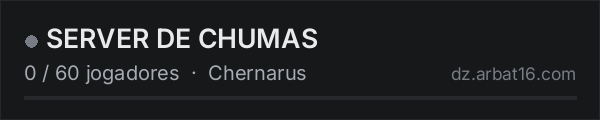 SERVER DE CHUMAS na lista de servidores de DayZ da AR16