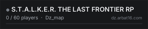 S.T.A.L.K.E.R. THE LAST FRONTIER RP on the AR16 DayZ server list