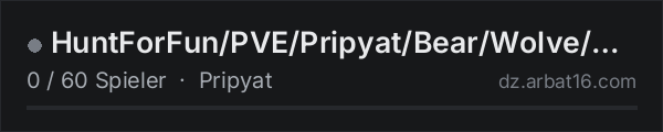 HuntForFun/PVE/Pripyat/Bear/Wolve/Horde/50K/Start/No/Raid in der DayZ-Serverliste von AR16