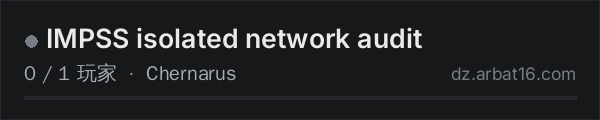 AR16 DayZ 服务器列表中的 IMPSS isolated network audit