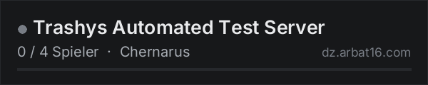 Trashys Automated Test Server in der DayZ-Serverliste von AR16