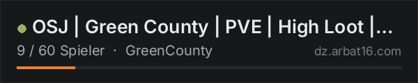 OSJ | Green County | PVE | High Loot | Freshie Friendly | Custo in der DayZ-Serverliste von AR16