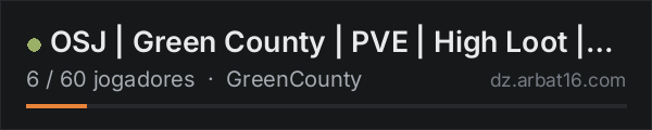 OSJ | Green County | PVE | High Loot | Freshie Friendly | Custo na lista de servidores de DayZ da AR16