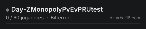 Day-ZMonopolyPvEvPRUtest na lista de servidores de DayZ da AR16
