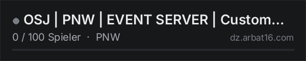 OSJ | PNW | EVENT SERVER | Custom Events | Boss Fights in der DayZ-Serverliste von AR16