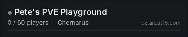 Pete's PVE Playground on the AR16 DayZ server list