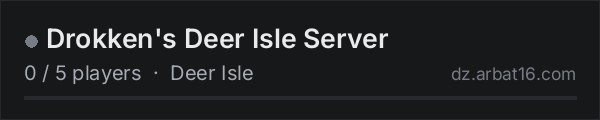 Drokken's Deer Isle Server on the AR16 DayZ server list