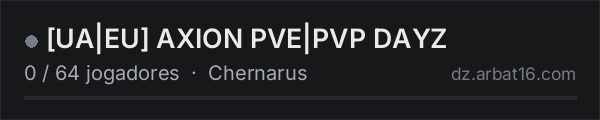 [UA|EU] AXION PVE|PVP DAYZ na lista de servidores de DayZ da AR16
