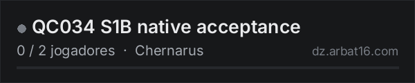 QC034 S1B native acceptance na lista de servidores de DayZ da AR16