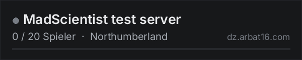 MadScientist test server in der DayZ-Serverliste von AR16