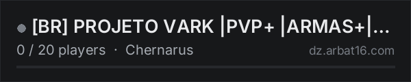 [BR] PROJETO VARK |PVP+ |ARMAS+|HELI+|KOTH+|AIRDROP|  1PP on the AR16 DayZ server list