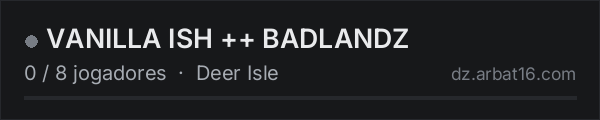 VANILLA ISH ++ BADLANDZ na lista de servidores de DayZ da AR16