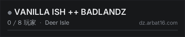 AR16 DayZ 服务器列表中的 VANILLA ISH ++ BADLANDZ