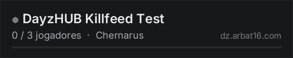 DayzHUB Killfeed Test na lista de servidores de DayZ da AR16