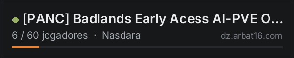 [PANC] Badlands Early Acess AI-PVE ONLY na lista de servidores de DayZ da AR16