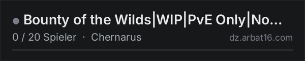 Bounty of the Wilds|WIP|PvE Only|No Raids|Bear Hordes|Roaming A in der DayZ-Serverliste von AR16