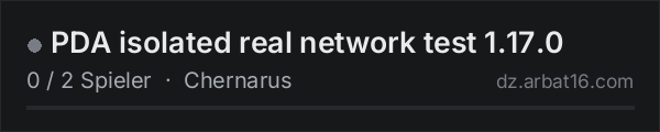 PDA isolated real network test 1.17.0 in der DayZ-Serverliste von AR16