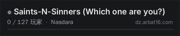 AR16 DayZ 服务器列表中的 Saints-N-Sinners (Which one are you?)
