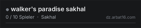 walker's paradise sakhal in der DayZ-Serverliste von AR16