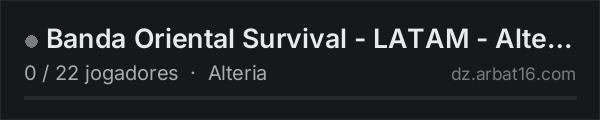 Banda Oriental Survival - LATAM - Alteria - Vanilla - PVP/PVE na lista de servidores de DayZ da AR16