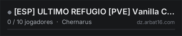 ESP ULTIMO REFUGIO PVE Vanilla Chernarus na lista de servidores de DayZ da AR16