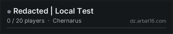 Redacted | Local Test on the AR16 DayZ server list