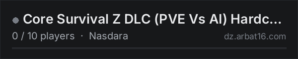Core Survival Z DLC (PVE Vs AI) Hardcore Resilience on the AR16 DayZ server list
