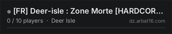 [FR] Deer-isle : Zone Morte [HARDCORE-PVE/MUTANTS/AI/TRADERS] on the AR16 DayZ server list