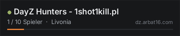 DayZ Hunters - 1shot1kill.pl in der DayZ-Serverliste von AR16