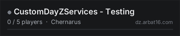 CustomDayZServices - Testing on the AR16 DayZ server list