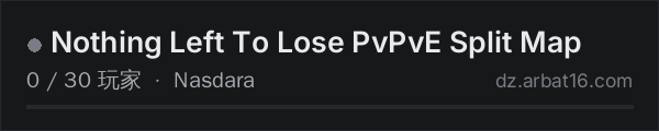 AR16 DayZ 服务器列表中的 Nothing Left To Lose PvPvE Split Map