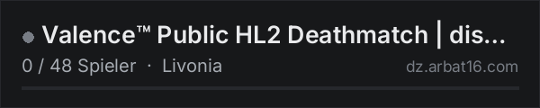 Valence™ Public HL2 Deathmatch | discord.gg/hl2-rp in der DayZ-Serverliste von AR16
