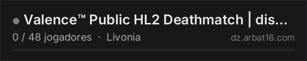 Valence™ Public HL2 Deathmatch | discord.gg/hl2-rp na lista de servidores de DayZ da AR16