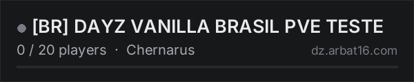 BR DAYZ VANILLA BRASIL PVE TESTE on the AR16 DayZ server list