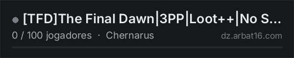 [TFD]The Final Dawn|3PP|Loot++|No Stamina|PVP|Bunker|WIPED 0 na lista de servidores de DayZ da AR16