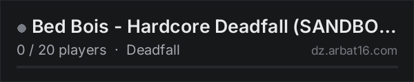 Bed Bois - Hardcore Deadfall (SANDBOX/TESTING) on the AR16 DayZ server list