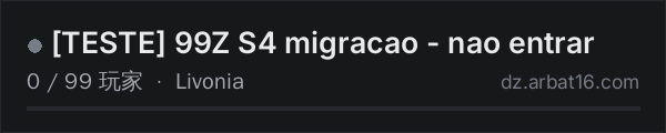 AR16 DayZ 服务器列表中的 [TESTE] 99Z S4 migracao - nao entrar