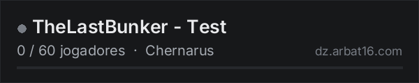 TheLastBunker - Test na lista de servidores de DayZ da AR16