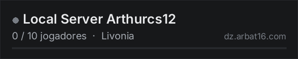 Local Server Arthurcs12 na lista de servidores de DayZ da AR16