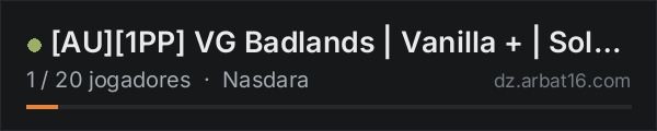 [AU][1PP] VG Badlands | Vanilla + | Solo/Duo/Trio na lista de servidores de DayZ da AR16
