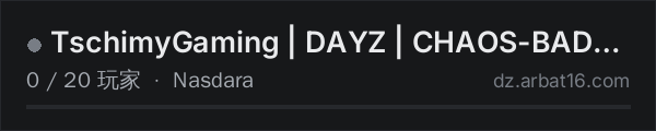 AR16 DayZ 服务器列表中的 TschimyGaming | DAYZ | CHAOS-BADLANDS